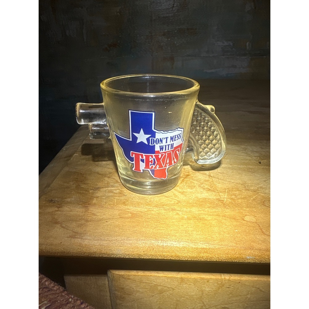 Don't‎ Mess With Texas Pistol Shot Glass Novelty Handle Clear Barware